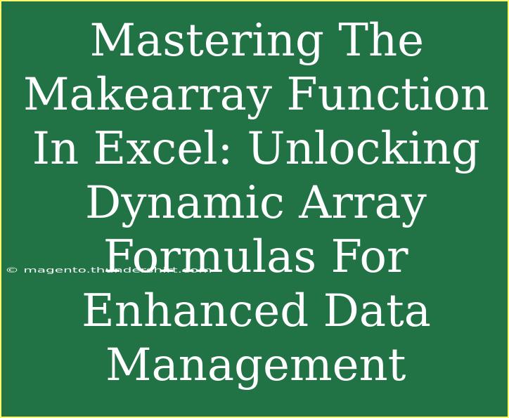 Mastering The Makearray Function In Excel: Unlocking Dynamic Array Formulas For Enhanced Data Management