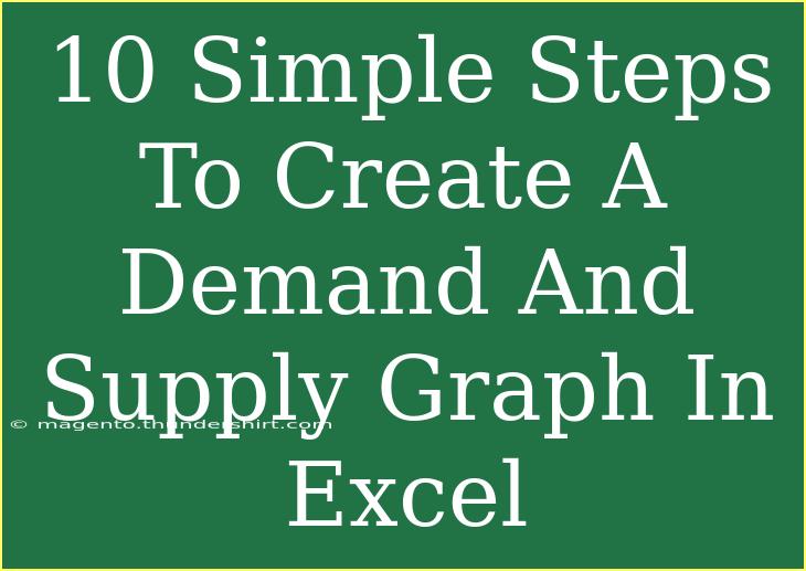 10 Simple Steps To Create A Demand And Supply Graph In Excel