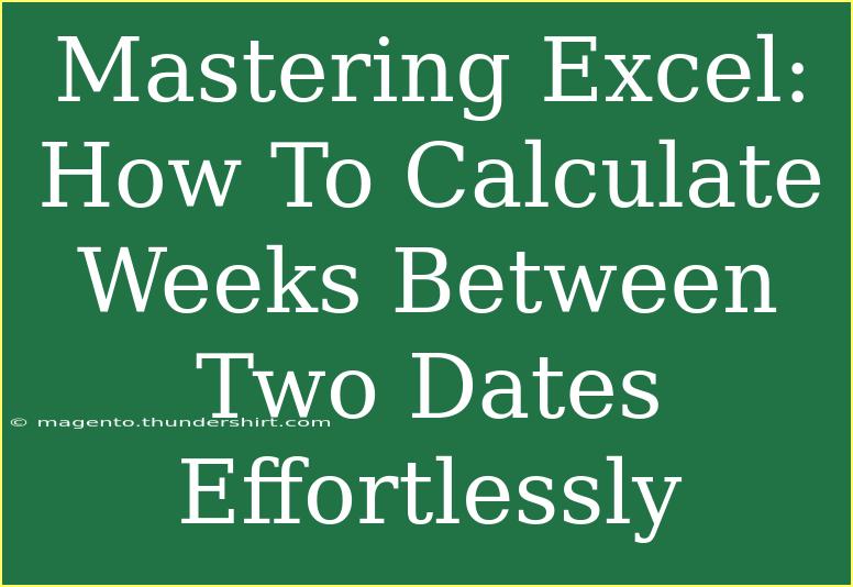 Mastering Excel: How To Calculate Weeks Between Two Dates Effortlessly