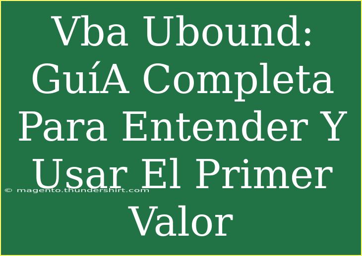 Vba Ubound: GuíA Completa Para Entender Y Usar El Primer Valor