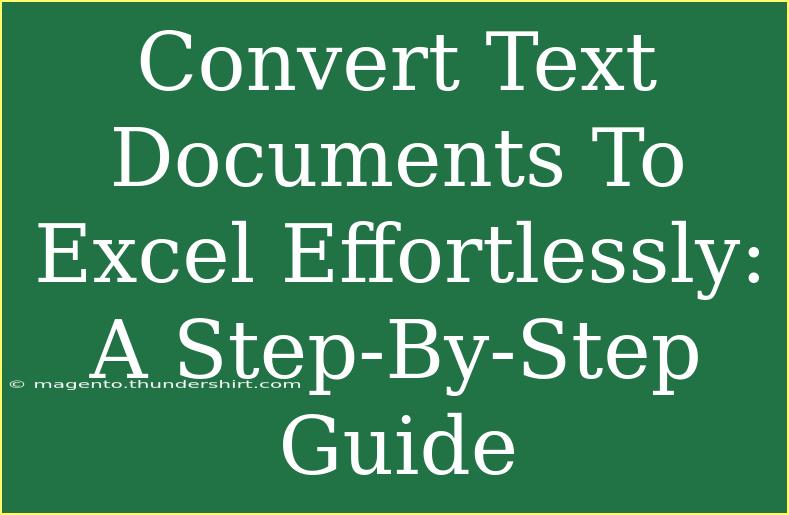 Convert Text Documents To Excel Effortlessly: A Step-By-Step Guide