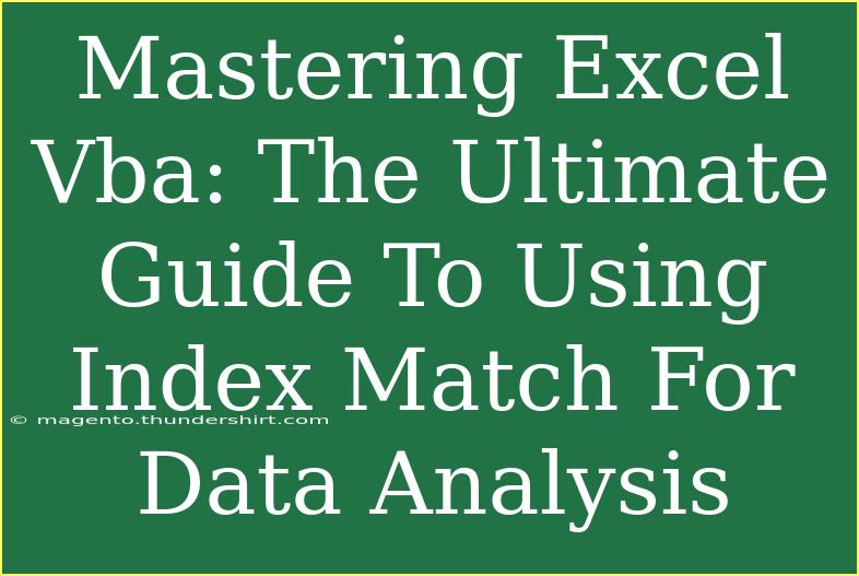 Mastering Excel Vba: The Ultimate Guide To Using Index Match For Data Analysis