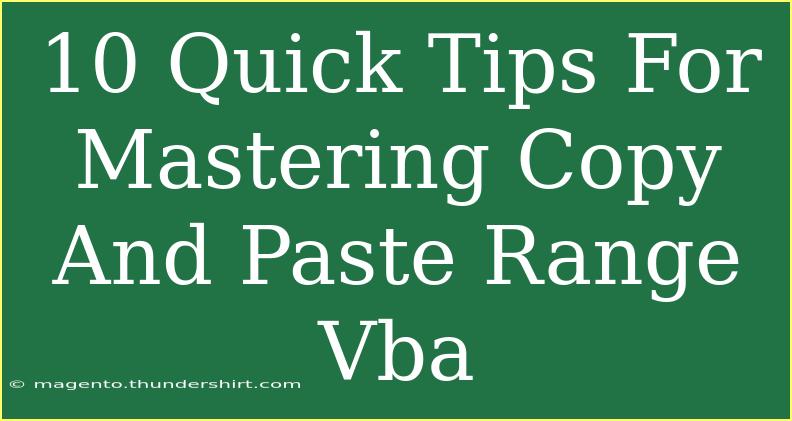 10 Quick Tips For Mastering Copy And Paste Range Vba