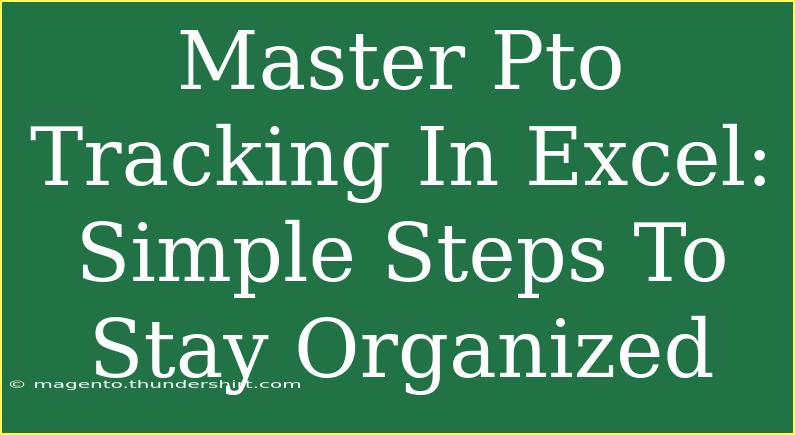 Master Pto Tracking In Excel: Simple Steps To Stay Organized