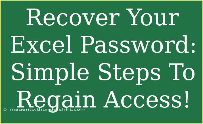 Recover Your Excel Password: Simple Steps To Regain Access!