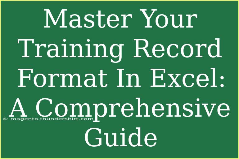 Master Your Training Record Format In Excel: A Comprehensive Guide