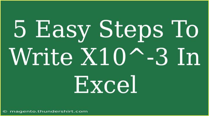 5 Easy Steps To Write X10^-3 In Excel