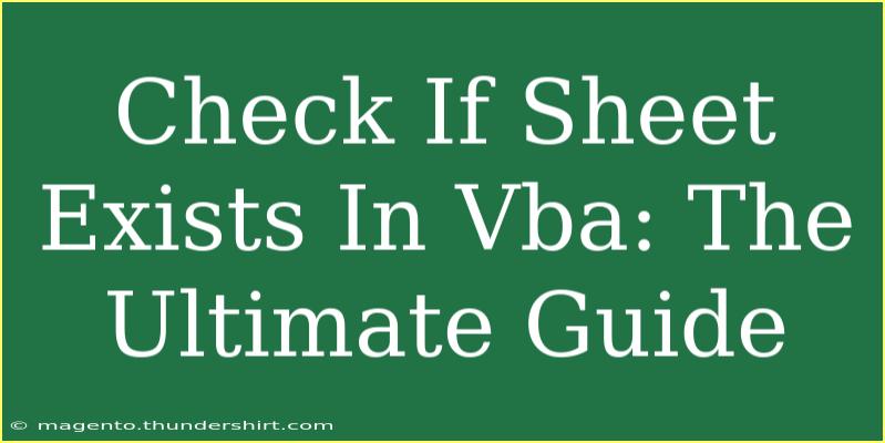 Check If Sheet Exists In Vba: The Ultimate Guide