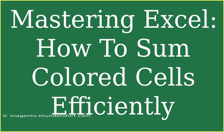 Mastering Excel: How To Sum Colored Cells Efficiently