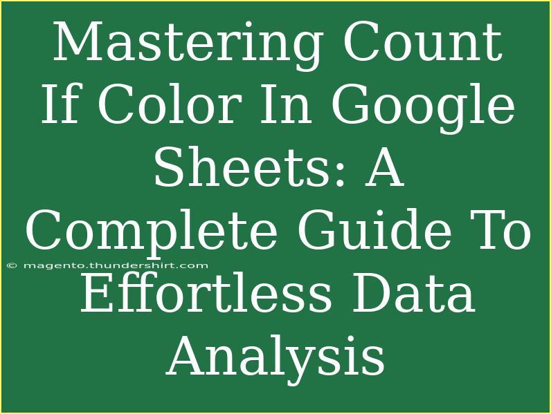 Mastering Count If Color In Google Sheets: A Complete Guide To Effortless Data Analysis