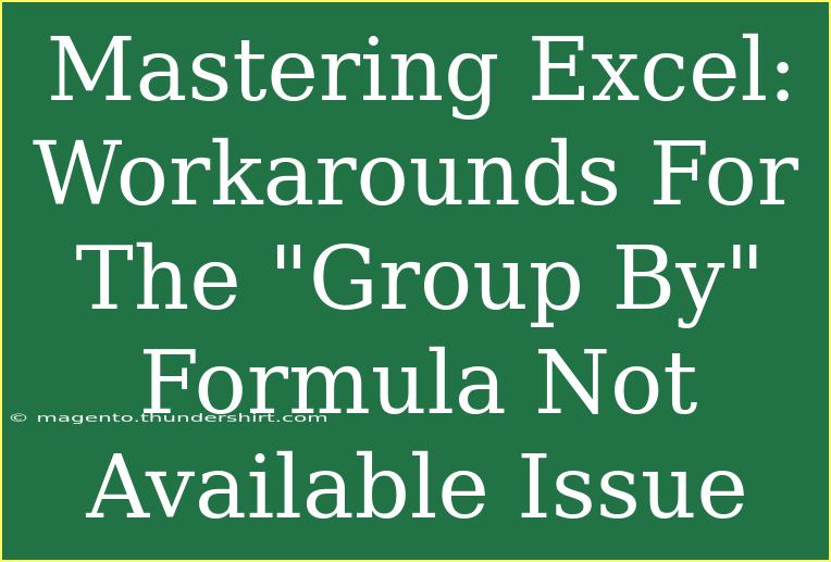 Mastering Excel: Workarounds For The 