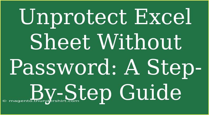 Unprotect Excel Sheet Without Password: A Step-By-Step Guide