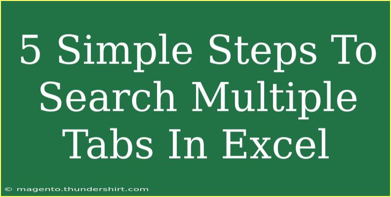 5 Simple Steps To Search Multiple Tabs In Excel