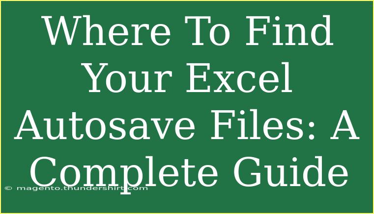 Where To Find Your Excel Autosave Files: A Complete Guide