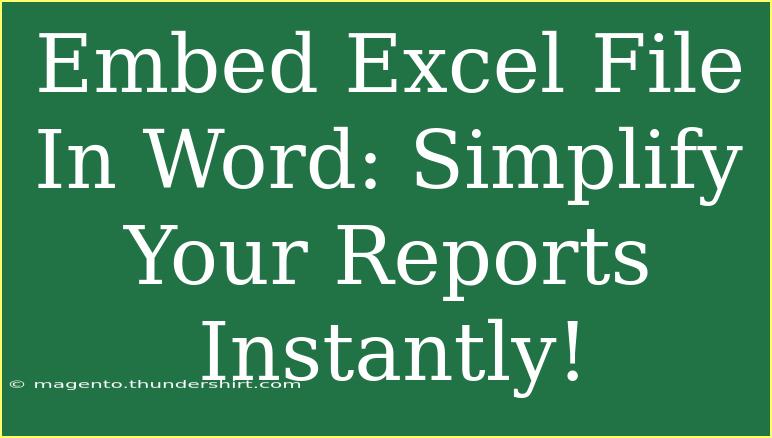 Embed Excel File In Word: Simplify Your Reports Instantly!