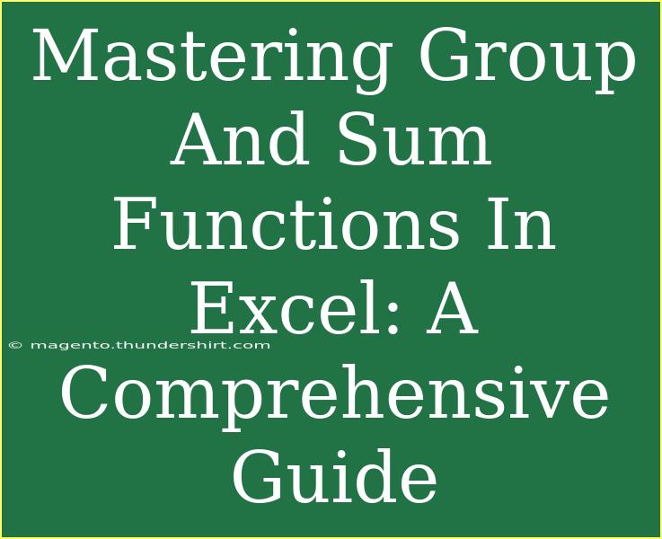 Mastering Group And Sum Functions In Excel: A Comprehensive Guide