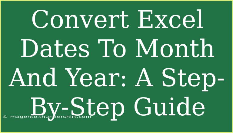 Convert Excel Dates To Month And Year: A Step-By-Step Guide