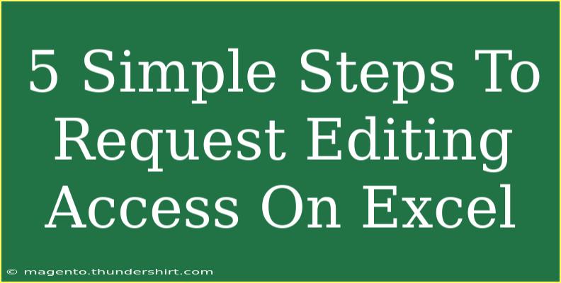 5 Simple Steps To Request Editing Access On Excel