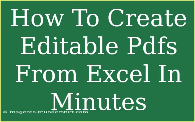 How To Create Editable Pdfs From Excel In Minutes