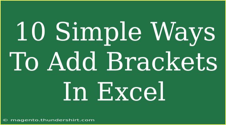 10 Simple Ways To Add Brackets In Excel