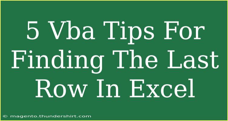 5 Vba Tips For Finding The Last Row In Excel