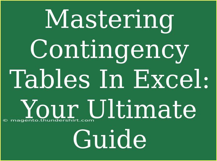 Mastering Contingency Tables In Excel: Your Ultimate Guide