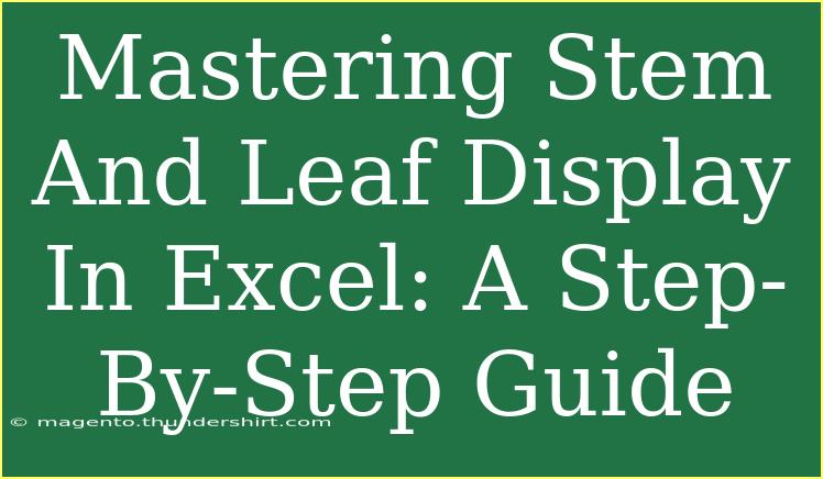 Mastering Stem And Leaf Display In Excel: A Step-By-Step Guide