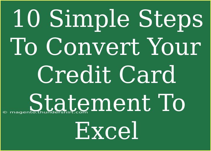 10 Simple Steps To Convert Your Credit Card Statement To Excel