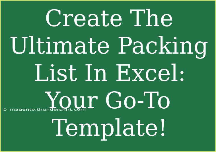 Create The Ultimate Packing List In Excel: Your Go-To Template!