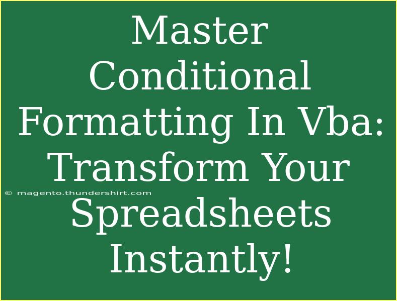 Master Conditional Formatting In Vba: Transform Your Spreadsheets Instantly!