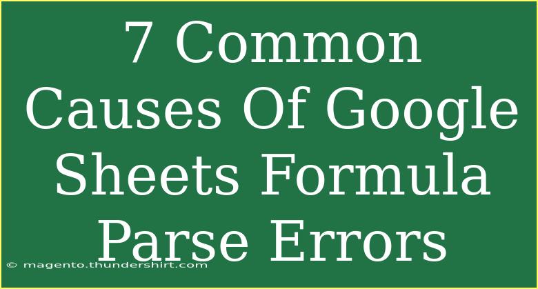 7 Common Causes Of Google Sheets Formula Parse Errors