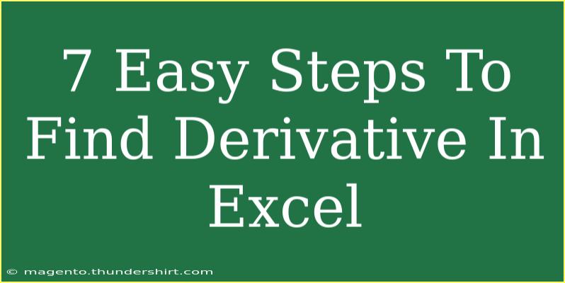 7 Easy Steps To Find Derivative In Excel