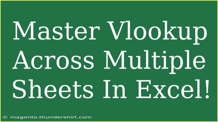 Master Vlookup Across Multiple Sheets In Excel!