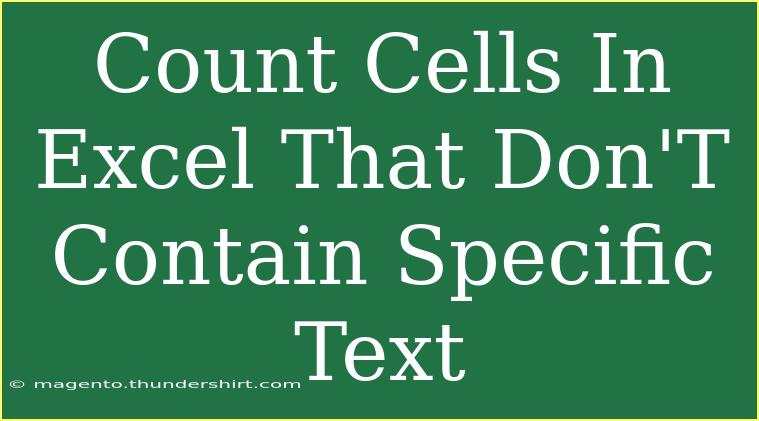 Count Cells In Excel That Don'T Contain Specific Text