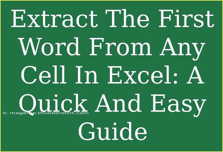 Extract The First Word From Any Cell In Excel: A Quick And Easy Guide