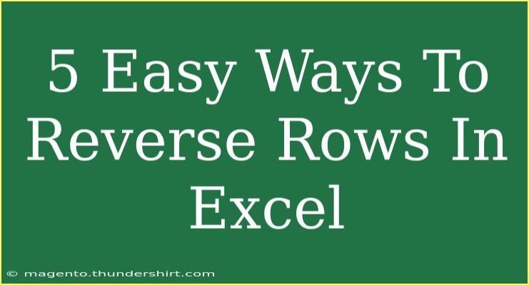 5 Easy Ways To Reverse Rows In Excel