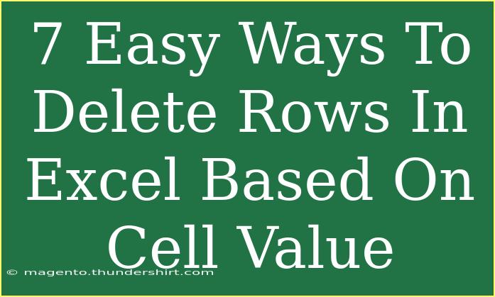 7 Easy Ways To Delete Rows In Excel Based On Cell Value