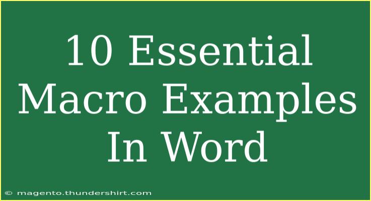 10 Essential Macro Examples In Word