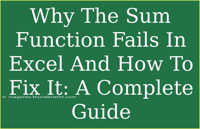 Why The Sum Function Fails In Excel And How To Fix It: A Complete Guide