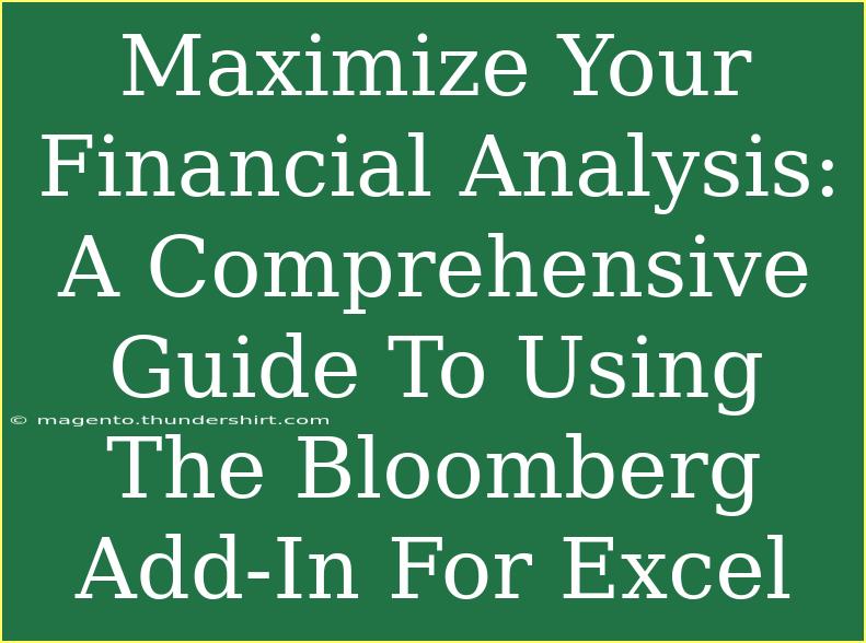 Maximize Your Financial Analysis: A Comprehensive Guide To Using The Bloomberg Add-In For Excel