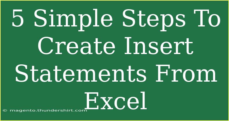 5 Simple Steps To Create Insert Statements From Excel