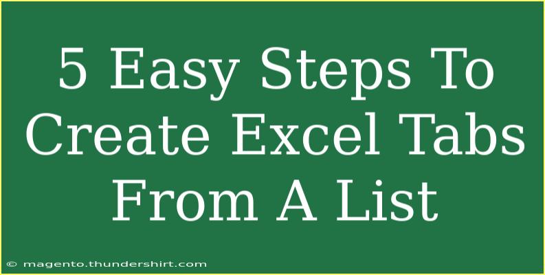 5 Easy Steps To Create Excel Tabs From A List