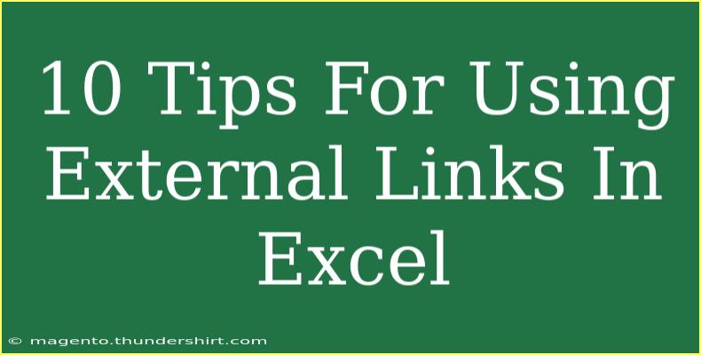 10 Tips For Using External Links In Excel