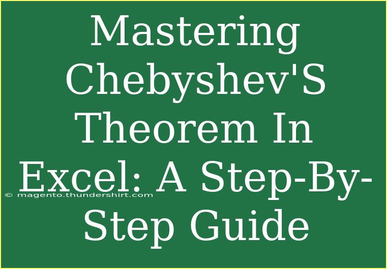 Mastering Chebyshev'S Theorem In Excel: A Step-By-Step Guide