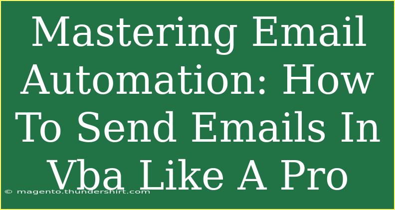 Mastering Email Automation: How To Send Emails In Vba Like A Pro