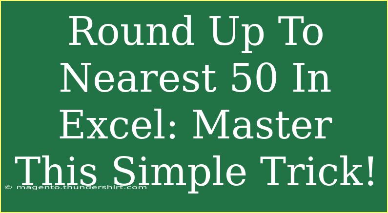 Round Up To Nearest 50 In Excel: Master This Simple Trick!