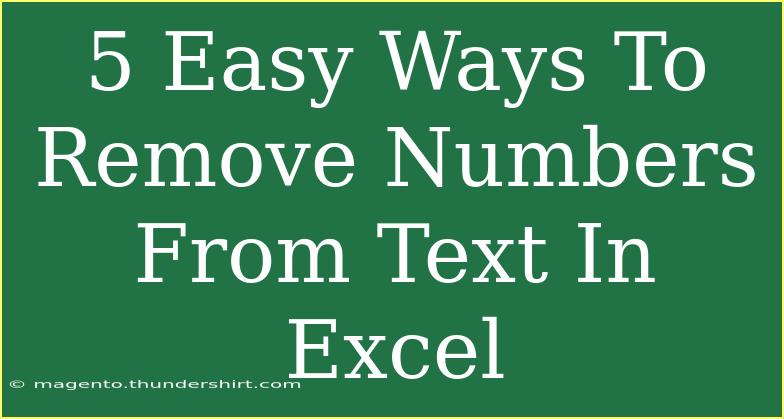 5 Easy Ways To Remove Numbers From Text In Excel