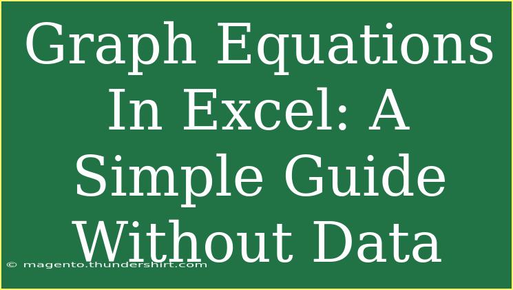 Graph Equations In Excel: A Simple Guide Without Data