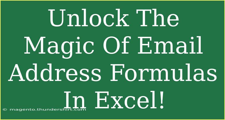 Unlock The Magic Of Email Address Formulas In Excel!