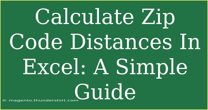 Calculate Zip Code Distances In Excel: A Simple Guide